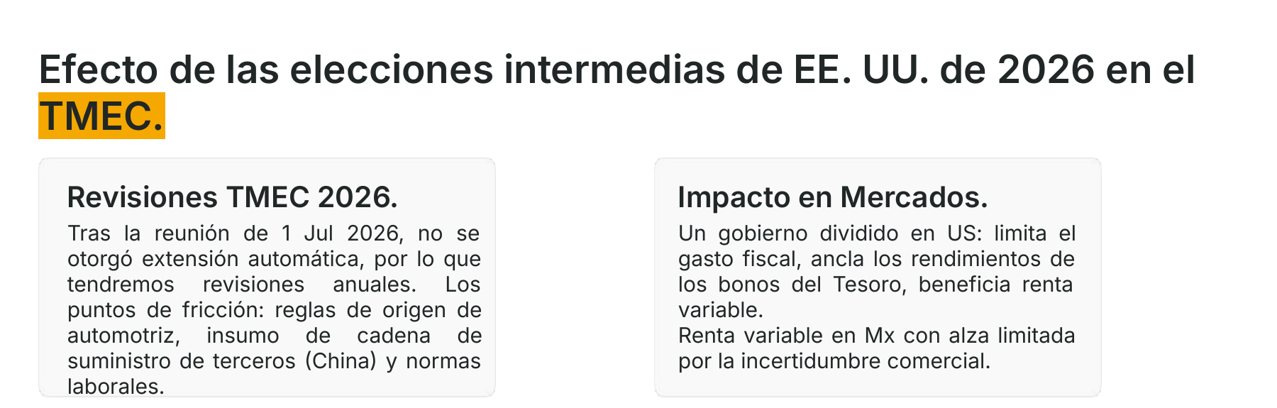 Esquema titulado 'Efecto de las elecciones intermedias de EE. UU. de 2026 en el TMEC'. Contiene dos recuadros informativos: el primero detalla las revisiones anuales del T-MEC debido a la falta de extensión automática y los puntos de fricción comerciales, y el segundo describe el impacto en los mercados de un gobierno dividido en EE. UU.